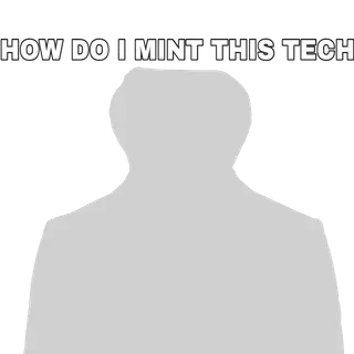HOW DO I MINT THIS TECH