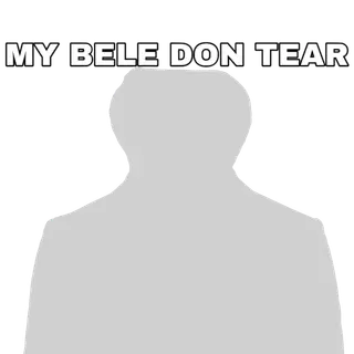 MY BELE DON TEAR