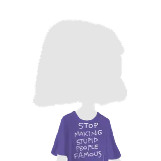 Stop Making Stupid People Famous